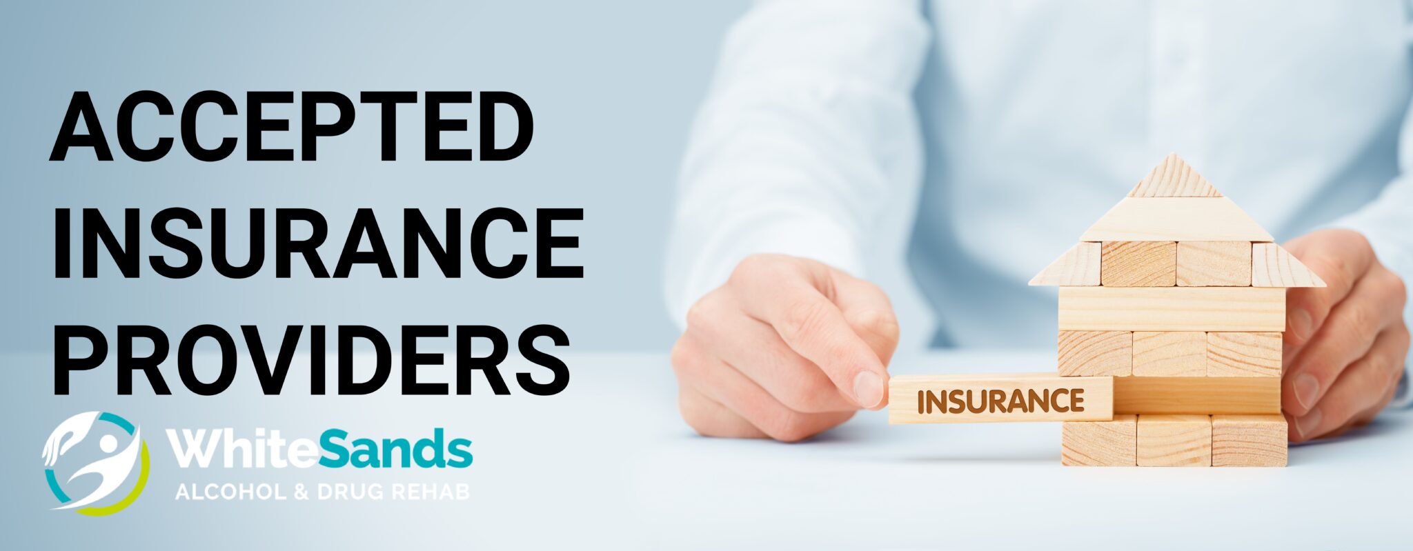 ACCEPTED INSURANCE PROVIDERS with Whitesands Treatment Centers